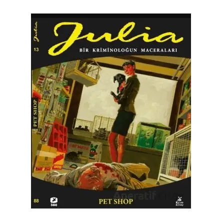 Julia: Bir Kriminoluğun Maceraları Cilt 88 Pet Shop - Giancarlo Berardi - Mylos Kitap