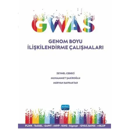 GWAS - Genom Boyu İlişkilendirme Çalışmaları - Zeynel Cebeci - Nobel Akademik Yayıncılık