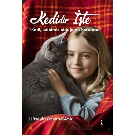 Kedidir İşte - Hüseyin Özkan Kaya - İkinci Adam Yayınları
