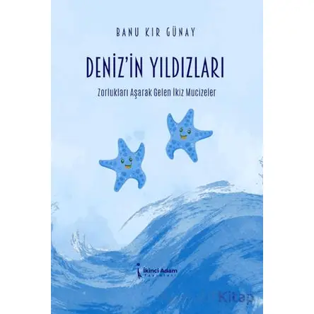 Deniz’in Yıldızları - Banu Kır Günay - İkinci Adam Yayınları