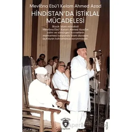 Hindistan’da İstiklal Mücadelesi - Mevlana Ebü’l Kelam Ahmed Azad - Dorlion Yayınları