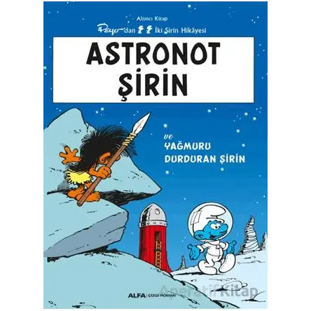 Astronot Şirin ve Yağmuru Durduran Şirin - Kolektif - Alfa Yayınları