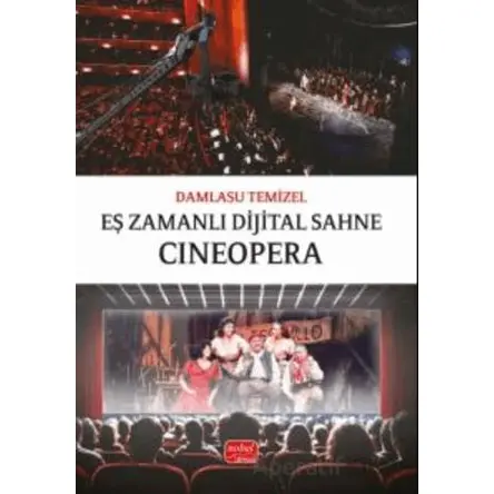 Eş Zamanlı Dijital Sahne: Cıneopera - Damlasu Temizel - Nobel Bilimsel Eserler