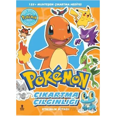 Pokemon Charmender - Çıkartma Çılgınlığı Etkinlik Kitabı - Kolektif - Doğan Çocuk