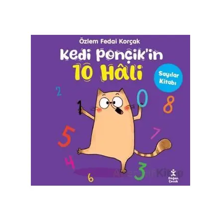 Kedi Ponçikin 10 Hali - Sayılar Kitabı - Özlem Fedai Korçak - Doğan Çocuk