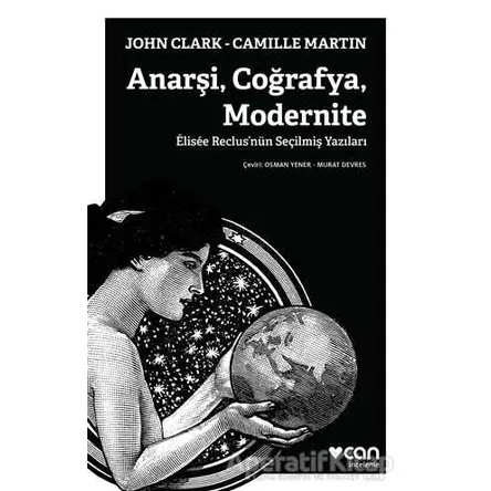 Anarşi Coğrafya Modernite - Camille Martin - Can Yayınları