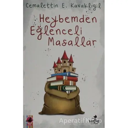 Heybemden Eğlenceli Masallar - Cemalettin E. Kavaklıgil - Maske Kitap