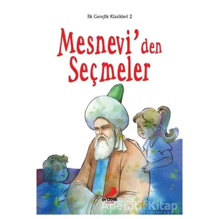 İlk Gençlik Klasikleri 2 - Mesneviden Seçmeler - Neslihan Öztin - Erdem Çocuk