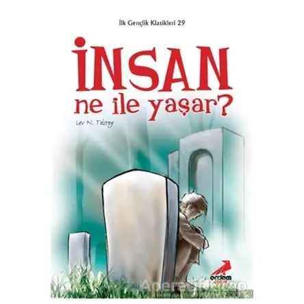 İnsan Ne ile Yaşar? - Lev Nikolayeviç Tolstoy - Erdem Çocuk