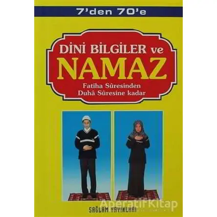 7’den 70’e Dini Bilgiler ve Namaz (Kod: 001-Çanta Boy) - F. Cemil Coşkun - Sağlam Yayınevi