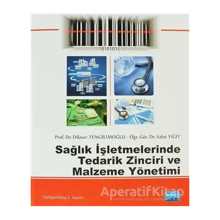 Sağlık İşletmelerinde Tedarik Zinciri ve Malzeme Yönetimi - Vahit Yiğit - Nobel Akademik Yayıncılık