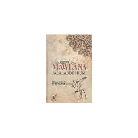 The Mathnawi Of Mawlana Jalaladdin Rumi - Muhammed Nuri Gültekin