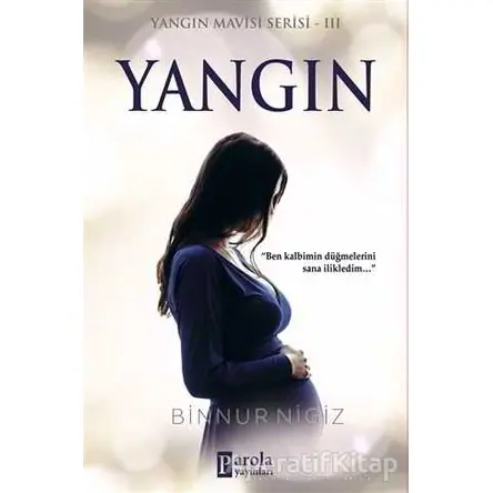 Yangın - Binnur Nigiz - Parola Yayınları
