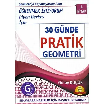 Gür 30 Günde Pratik Geometri 1.Kitap