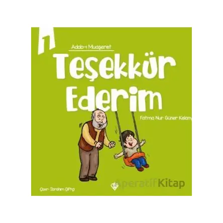 Adabı Muaşeret Teşekkür Ederim - Fatma Nur Güner Kelany - Türkiye Diyanet Vakfı Yayınları