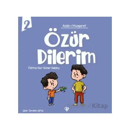 Adabı Muaşeret Özür Dilerim - Fatma Nur Güner Kelany - Türkiye Diyanet Vakfı Yayınları