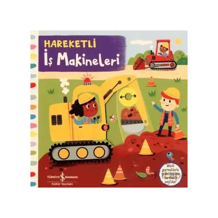 Hareketli İş Makineleri - Kolektif - İş Bankası Kültür Yayınları
