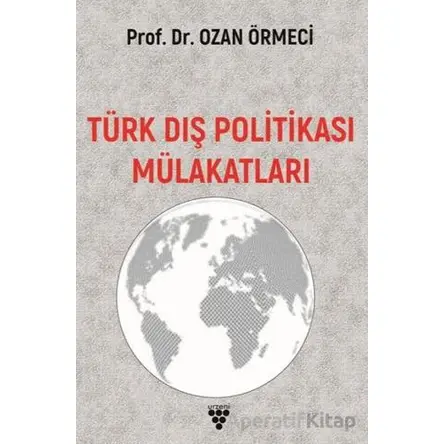 Türk Dış Politikası Mülakatları - Ozan Örmeci - Urzeni Yayıncılık