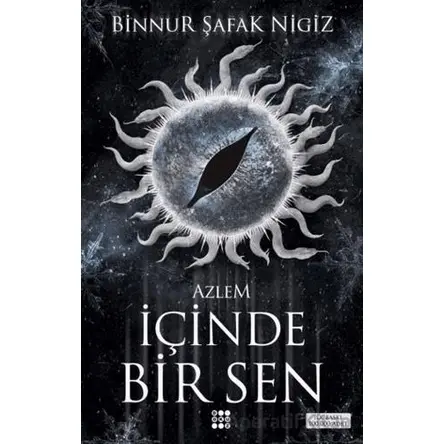 I·çinde Bir Sen 4 - Azlem - Binnur Şafak Nigiz - Dokuz Yayınları