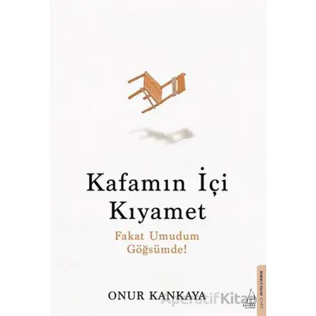 Kafamın İçi Kıyamet - Onur Kankaya - Destek Yayınları
