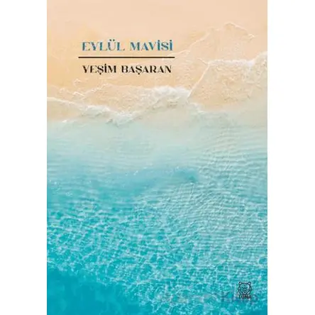 Eylül Mavisi - Yeşim Başaran - Luna Yayınları