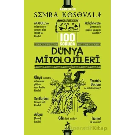 100 Soruda Dünya Mitolojileri - Semra Kosovalı - Ren Kitap