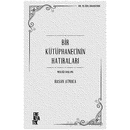 Bir Kütüphanecinin Hatıraları - Hasan Atmaca - Edebiyatist