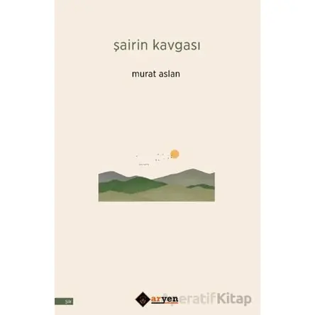 Şairin Kavgası - Murat Aslan - Aryen Yayınları