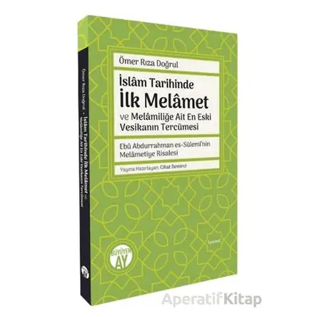 İslam Tarihinde İlk Melamet ve Melamiliğe Ait En Eski Vesikanın Tercümesi Ebu Abdurrahman es-Sülemi’