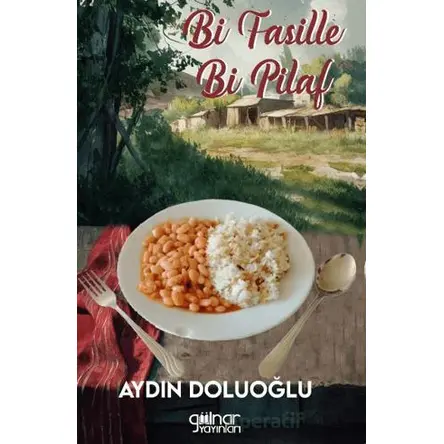 Bi Fasille Bi Pilaf - Aydın Doluoğlu - Gülnar Yayınları
