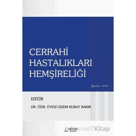 Cerrahi Hastalıkları Hemşireliği - Kolektif - Serüven Yayınevi