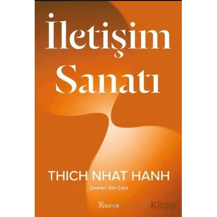 İletişim Sanatı - Thich Nhat Hanh - Koridor Yayıncılık