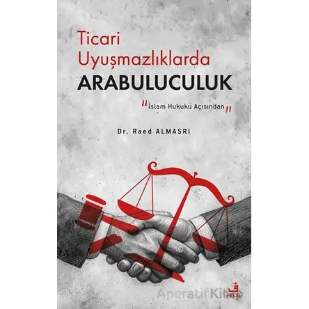 Ticari Uyuşmazlıklarda Arabuluculuk - Read Almasrı - Fecr Yayınları