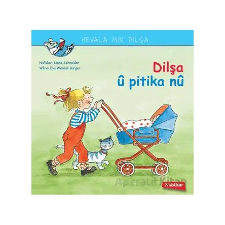 Dilşa u Pitika Nu - Liane Schneider - Nubihar Yayınları