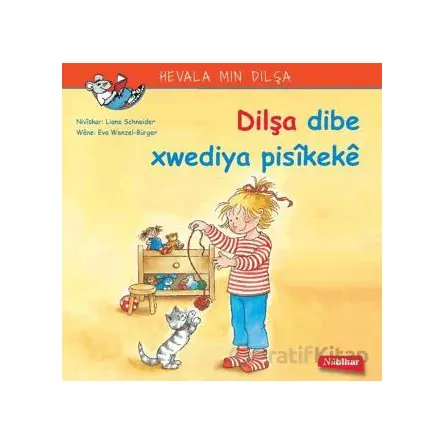 Dilşa Dibe Xwediya Pisikeke - Liane Schneider - Nubihar Yayınları