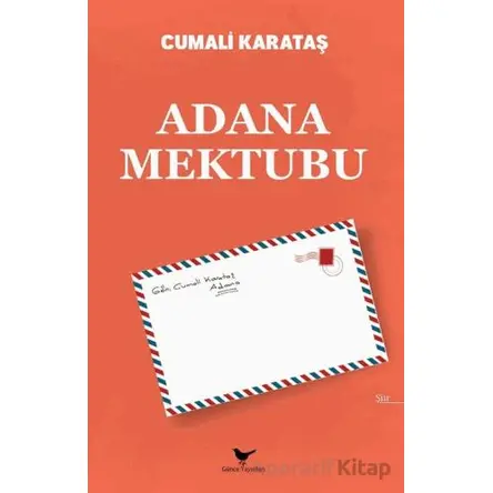 Adana Mektubu - Cumali Karataş - Günce Yayınları