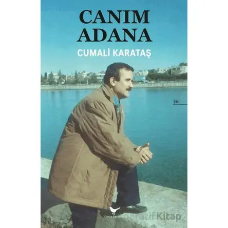 Canım Adana - Cumali Karataş - Günce Yayınları