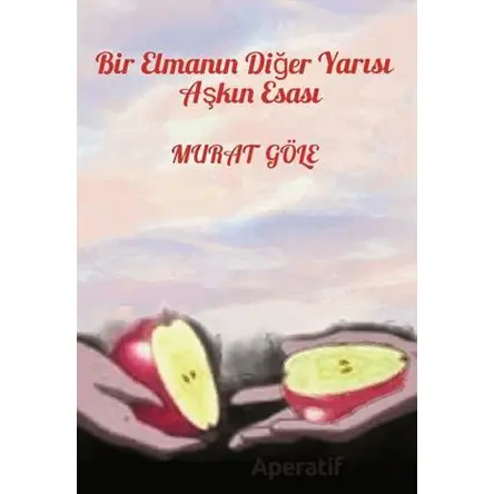 Bir Elmanın Diğer Yarısı - Murat Göle - Artshop Yayıncılık