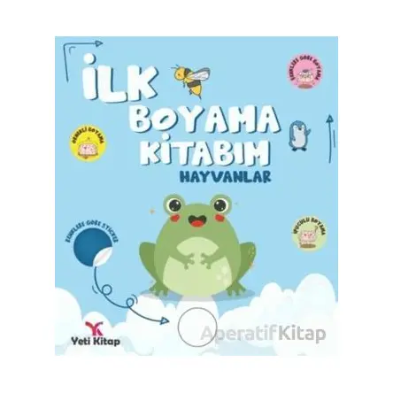 İlk Boyama Kitabım Hayvanlar - Feyyaz Ulaş - Yeti Kitap