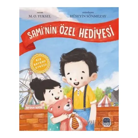 Sami’nin Özel Hediyesi - M. O. Yüksel - Karavan Çocuk Yayınları