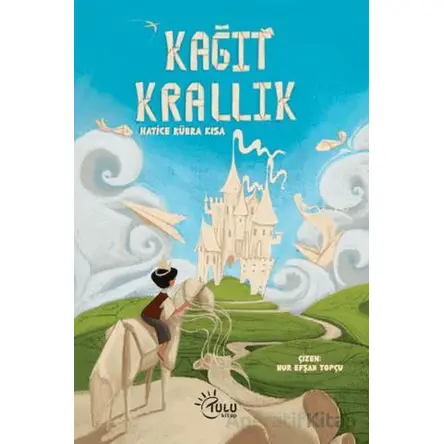 Kağıt Krallık - Hatice Kübra Kısa - Tulu Kitap
