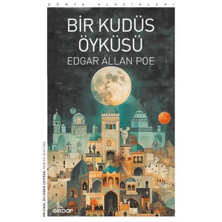 Bir Kudüs Öyküsü - Edgar Allan Poe - Girdap Kitap