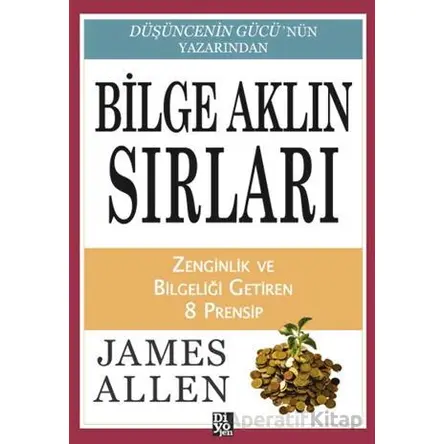 Bilge Aklın Sırları - James Allen - Diyojen Yayıncılık