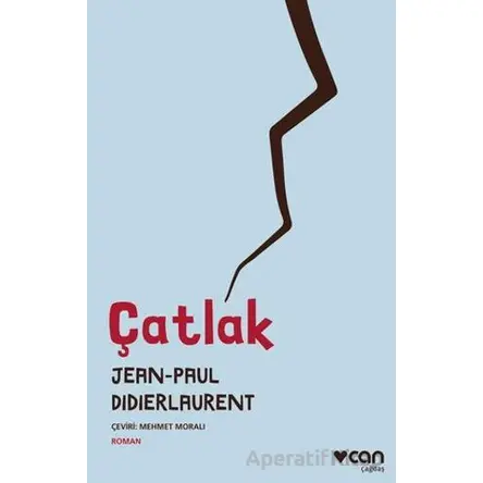 Çatlak - Jean-Paul Didierlaurent - Can Yayınları