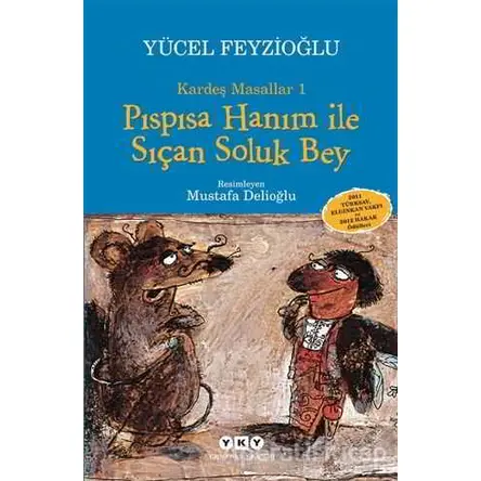 Kardeş Masallar 1: Pıspısa Hanım ile Sıçan Soluk Bey - Yücel Feyzioğlu - Yapı Kredi Yayınları