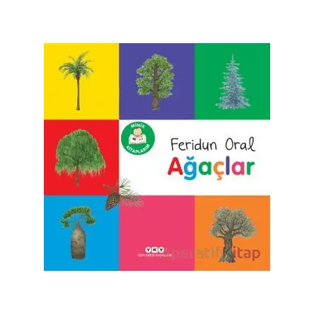 Minik Kitaplarım - Ağaçlar - Feridun Oral - Yapı Kredi Yayınları