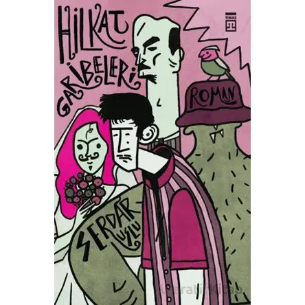 Hilkat Garibeleri - Serdar Uslu - Timaş Yayınları