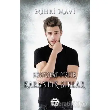 Sosyopat Pislik: Karanlık Sırlar (Ciltli) - Mihri Mavi - Martı Yayınları