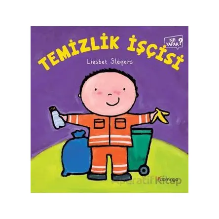 Temizlik İşçisi Ne Yapar? - Liesbet Slegers - Domingo Yayınevi