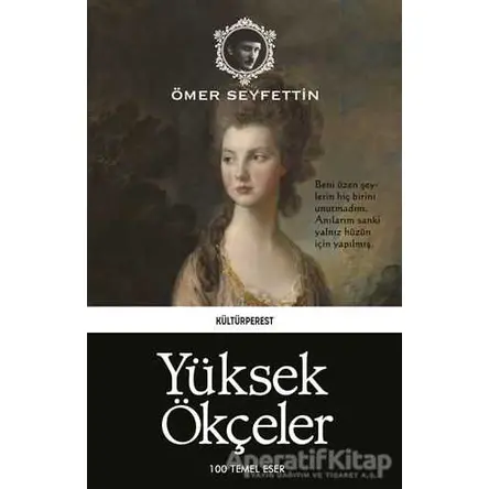 Yüksek Ökçeler - Ömer Seyfettin - Kültürperest Yayınevi